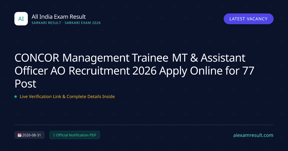 CONCOR Management Trainee MT & Assistant Officer AO Recr… | AI Exam Result