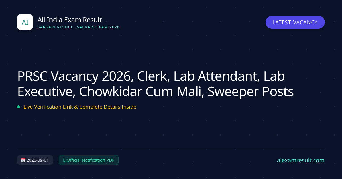 PRSC Vacancy 2026, Clerk, Lab Attendant, Lab Executive, Chowkidar Cum Mali, Sweeper Posts